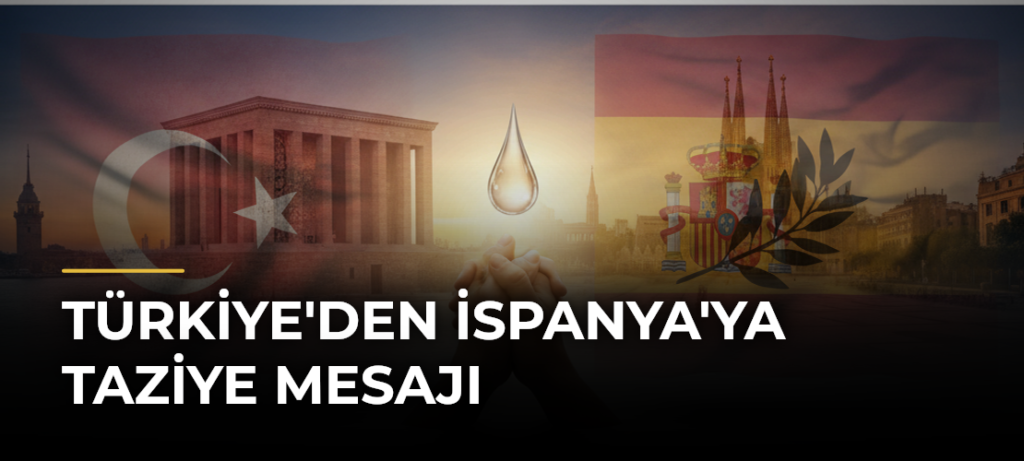 Türkiye’den İspanya’ya Taziye Mesajı