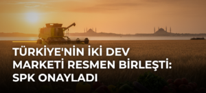 Türkiye’nin İki Dev Marketi Resmen Birleşti: SPK Onayladı