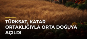 TÜRKSAT, Katar Ortaklığıyla Orta Doğuya Açıldı