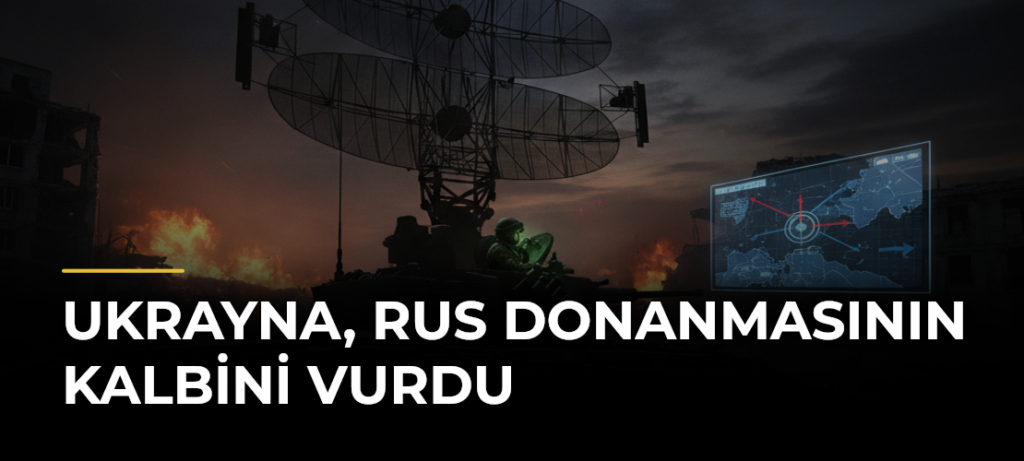 Ukrayna, Rus Donanmasının Kalbini Vurdu