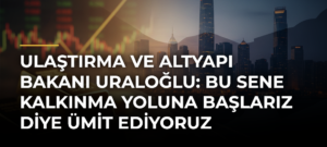 Ulaştırma ve Altyapı Bakanı Uraloğlu: Bu sene Kalkınma Yoluna başlarız diye ümit ediyoruz