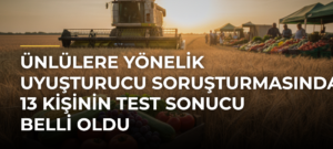 Ünlülere Yönelik Uyuşturucu Soruşturmasında 13 Kişinin Test Sonucu Belli Oldu