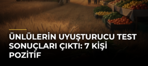 Ünlülerin uyuşturucu test sonuçları çıktı: 7 kişi pozitif