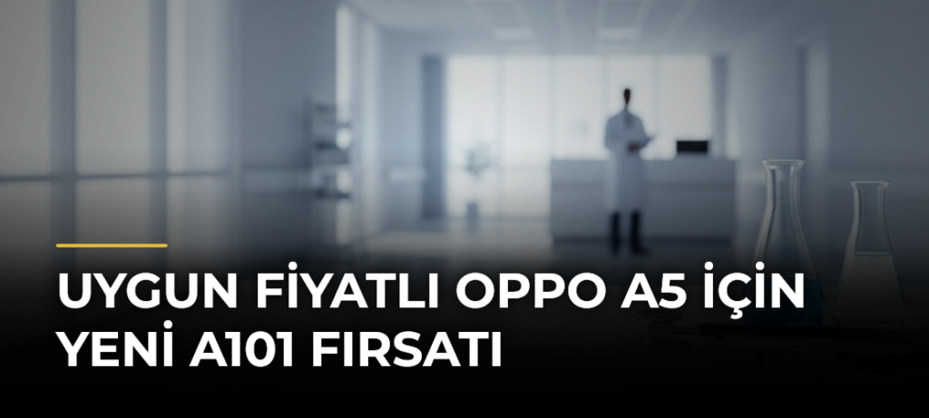 Uygun fiyatlı OPPO A5 için yeni A101 fırsatı