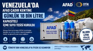 Venezuela’da, AFAD Çadır Kentine İçme Suyu Tesisi
