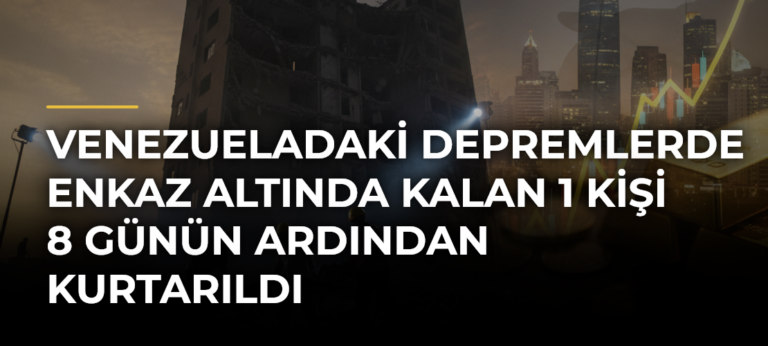 Venezueladaki depremlerde enkaz altında kalan 1 kişi 8 günün ardından kurtarıldı