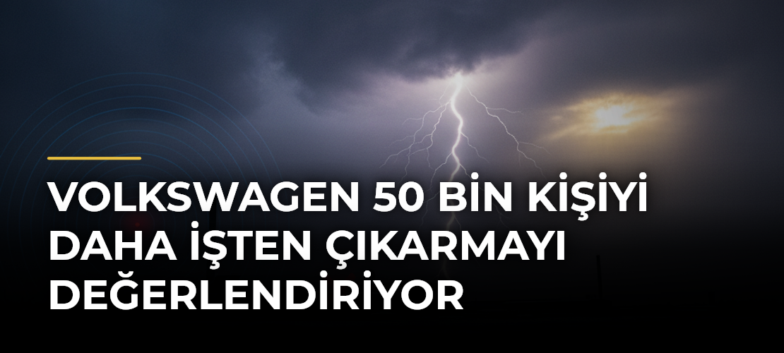 Volkswagen 50 Bin Kişiyi Daha İşten Çıkarmayı Değerlendiriyor