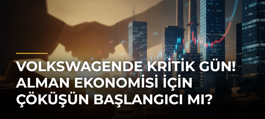 Volkswagende kritik gün! Alman ekonomisi için çöküşün başlangıcı mı?