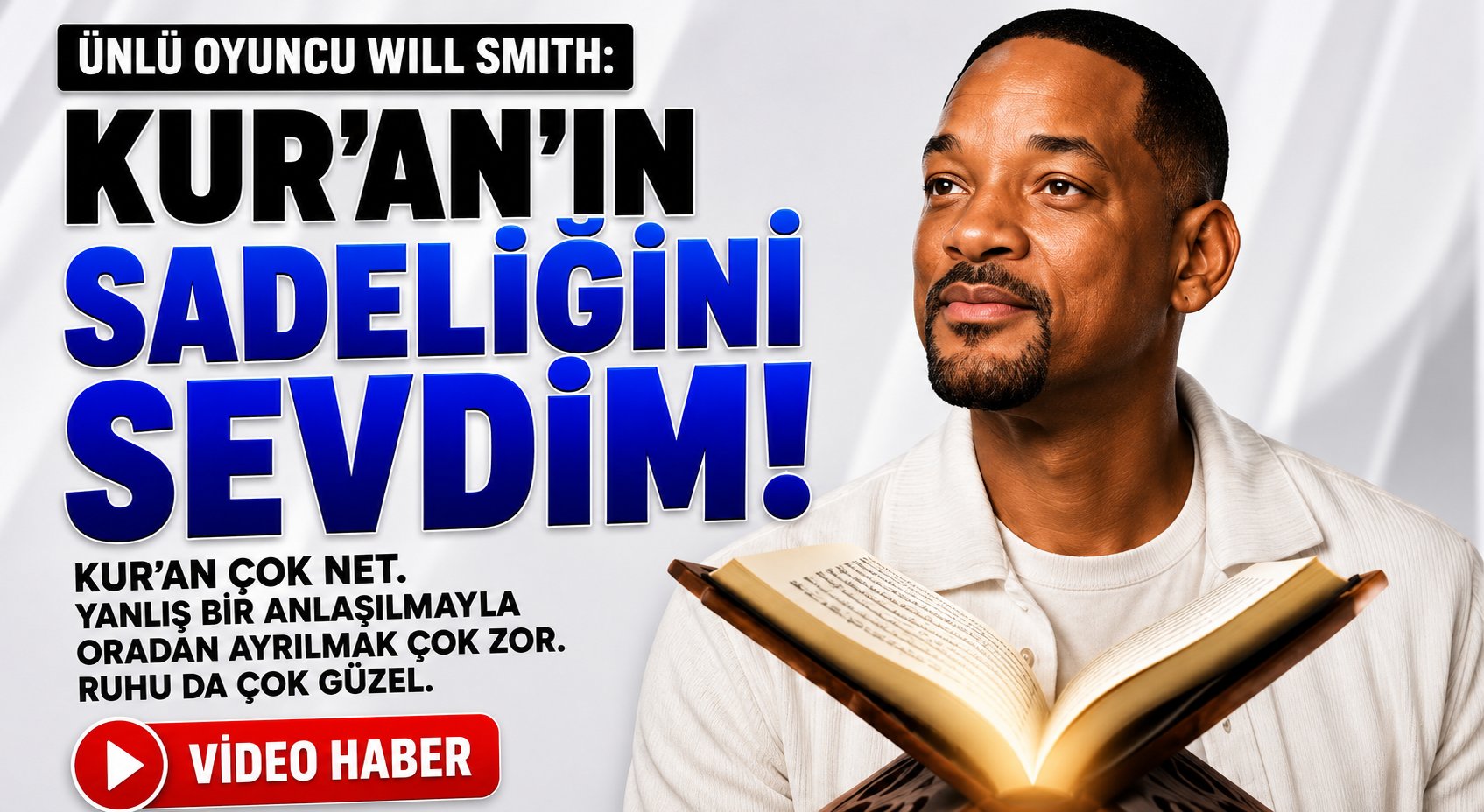 Ünlü oyuncu Will Smith, Kur’an Hakkında Yaptığı Açıklamalar