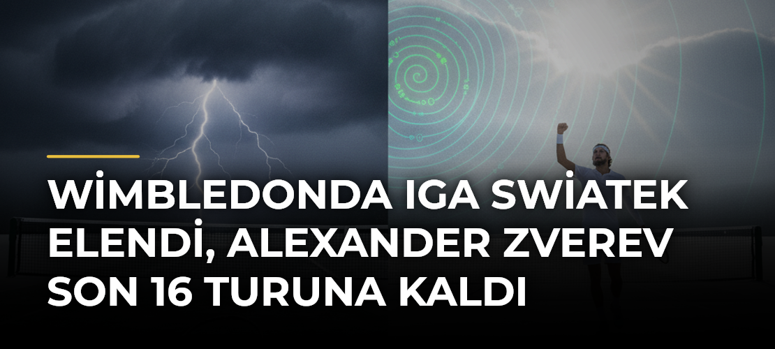 Wimbledonda Iga Swiatek Elendi, Alexander Zverev Son 16 Turuna Kaldı