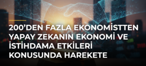 200’den Fazla Ekonomistten Yapay Zekanın Ekonomi ve İstihdama Etkileri Konusunda Harekete Geçilmesi Çağrısı