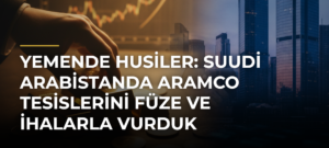 Yemende Husiler: Suudi Arabistanda Aramco tesislerini füze ve İHAlarla vurduk