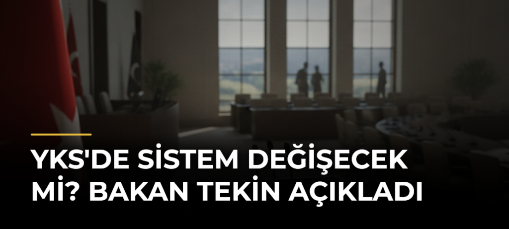 YKS’de sistem değişecek mi? Bakan Tekin açıkladı