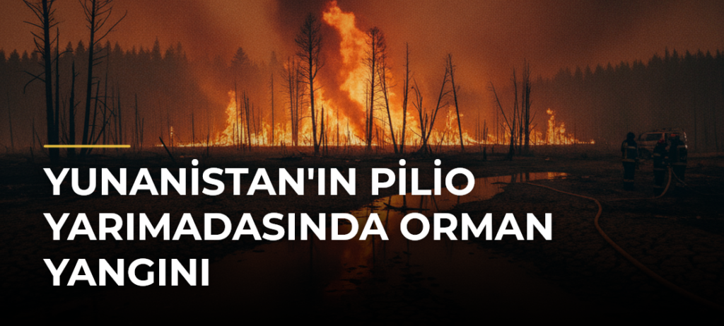 Yunanistan’ın Pilio Yarımadasında Orman Yangını
