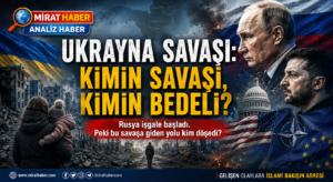 UKRAYNA SAVAŞI: KİMİN SAVAŞI, KİMİN BEDELİ?