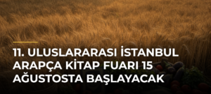 11. Uluslararası İstanbul Arapça Kitap Fuarı 15 Ağustosta başlayacak