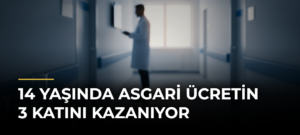 14 Yaşında Asgari Ücretin 3 Katını Kazanıyor