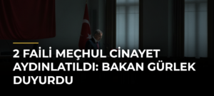 2 faili meçhul cinayet aydınlatıldı: Bakan Gürlek duyurdu