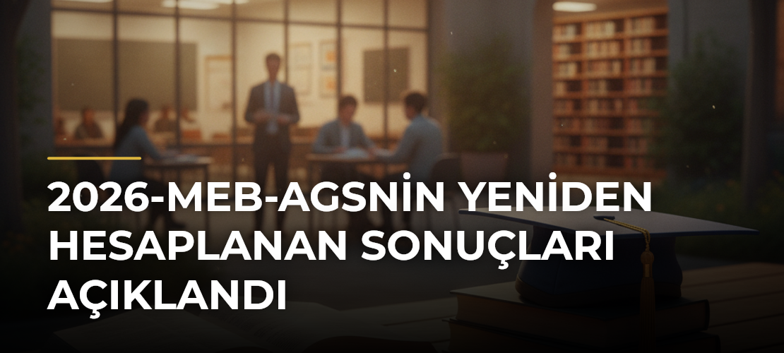 2026-MEB-AGSnin Yeniden Hesaplanan Sonuçları Açıklandı - Mirat Haber
