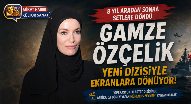 Gamze Özçelik 8 Yıl Sonra Setlere Döndü: Afrika’da Türk Mühendisi Canlandıracak