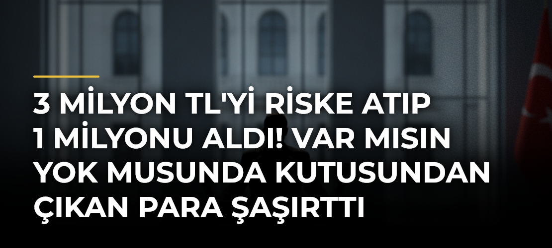 3 Milyon TL'yi Riske Atıp 1 Milyonu Aldı! Var Mısın Yok Musunda Kutusundan Çıkan Para Şaşırttı