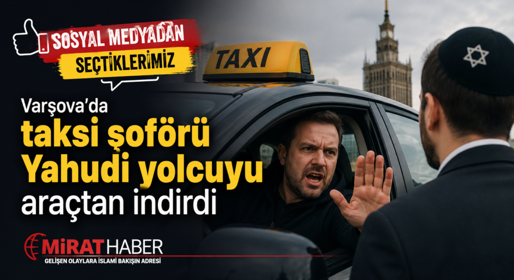 Varşova’da Taksi Şoförü Yahudi Yolcuyu Araçtan İndirdi