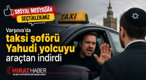 Varşova’da Taksi Şoförü Yahudi Yolcuyu Araçtan İndirdi