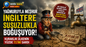 Yağmuruyla Meşhur İngiltere Susuzlukla Boğuşuyor! Kuraklık Ülkenin Yüzde 71’ini Sardı