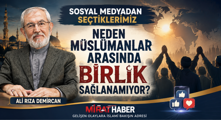 Neden Müslümanlar Arasında Birlik Sağlanamıyor