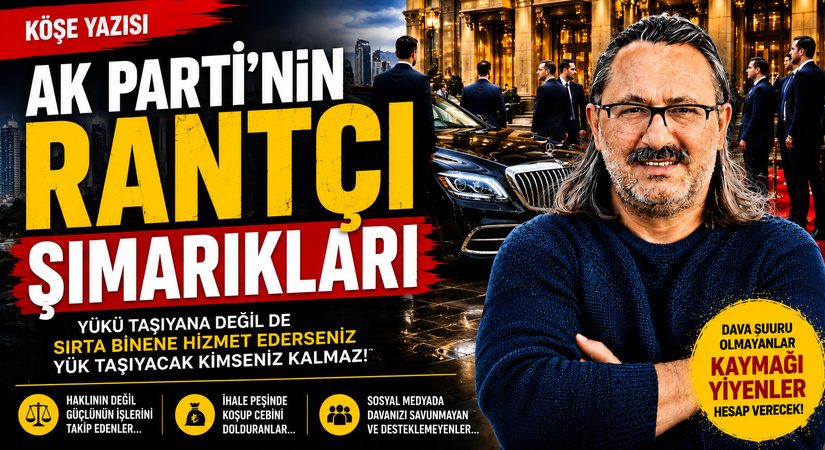 AK Parti’nin Rantçı Şımarıkları