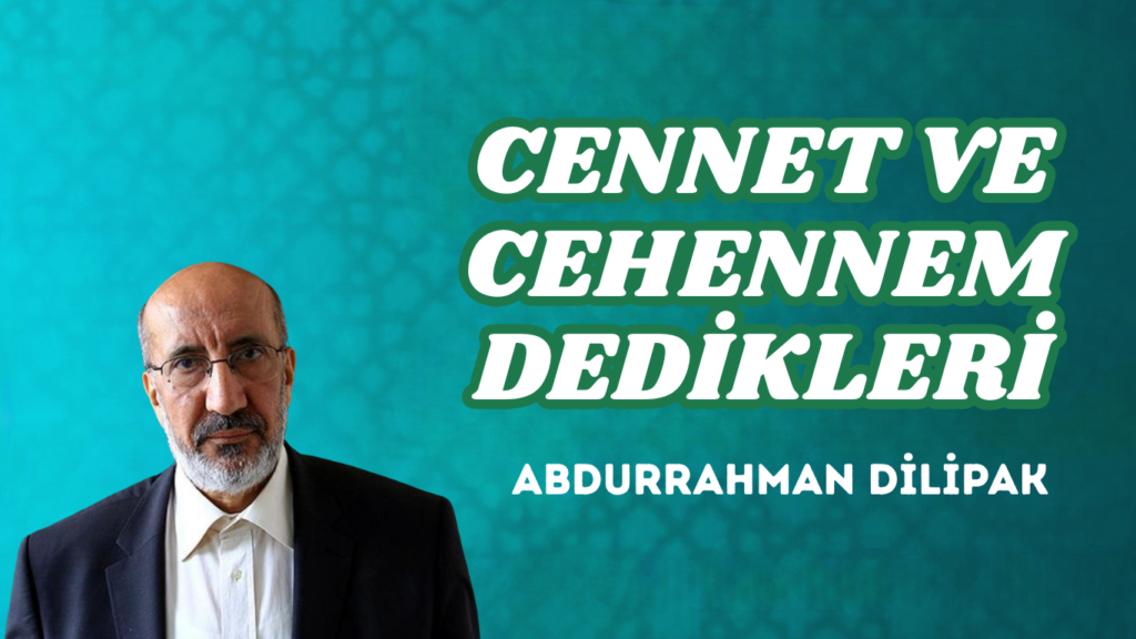 CENNET VE CEHENNEM DEDİKLERİ