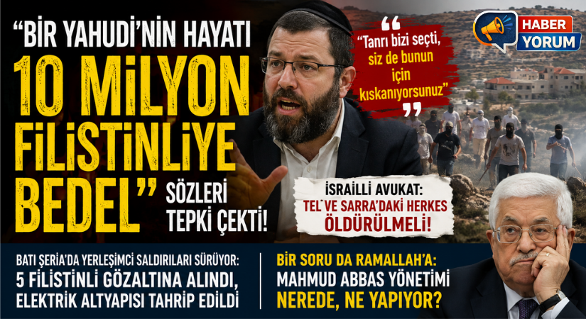 “Bir Yahudi’nin Hayatı 10 Milyon Filistinliye Bedel” Sözleri Tepki Çekti