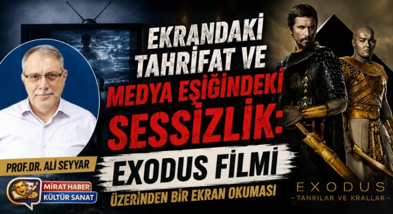 EKRANDAKİ TAHRİFAT VE MEDYA EŞİĞİNDEKİ SESSİZLİK: EXODUS FİLMİ ÜZERİNDEN BİR EKRAN OKUMASI