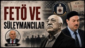 FETÖ VE SÜLEYMANCILAR