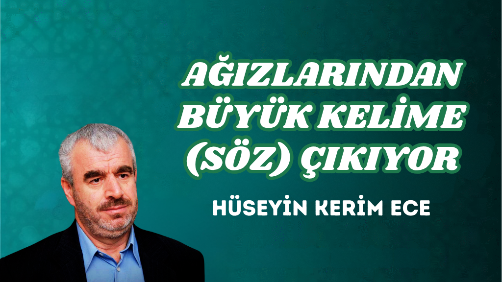 AĞIZLARINDAN BÜYÜK KELİME (SÖZ) ÇIKIYOR