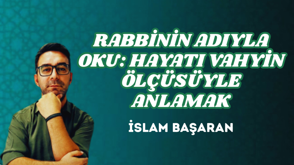 RABBİNİN ADIYLA OKU: HAYATI VAHYİN ÖLÇÜSÜYLE ANLAMAK