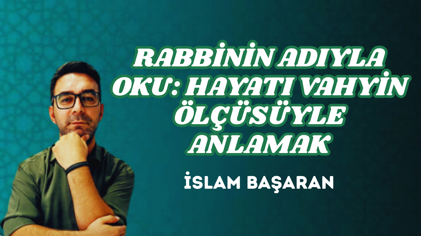 RABBİNİN ADIYLA OKU: HAYATI VAHYİN ÖLÇÜSÜYLE ANLAMAK