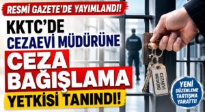Cezaevi Müdürüne Ceza Bağışlama Yetkisi Verildi