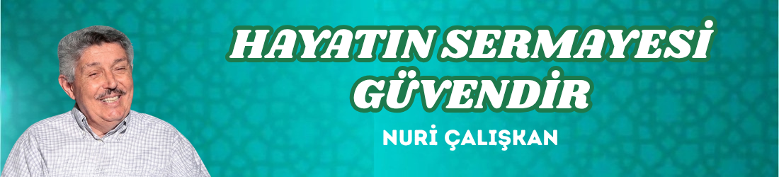 HAYATIN SERMAYESİ GÜVENDİR