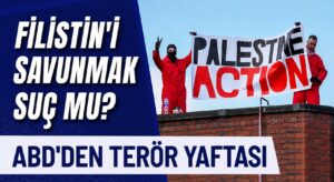 ABD, Palestine Action’ı Terör Listesine Aldı