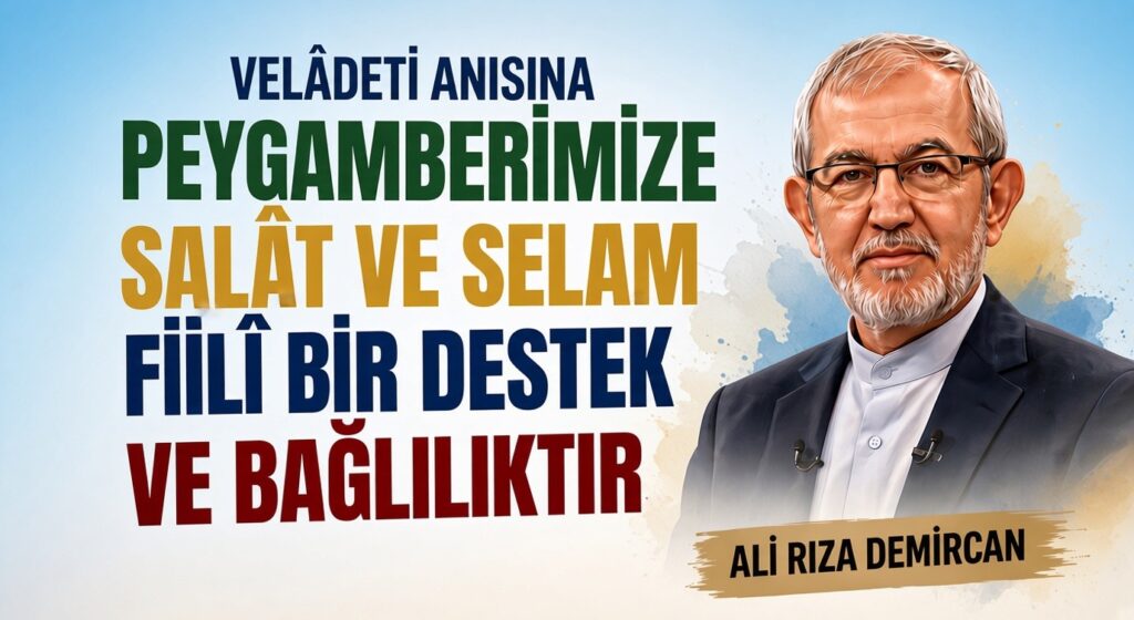 PEYGAMBERİMİZE SALÂT VE SELAM FİİLÎ BİR DESTEK VE BAĞLILIKTIR