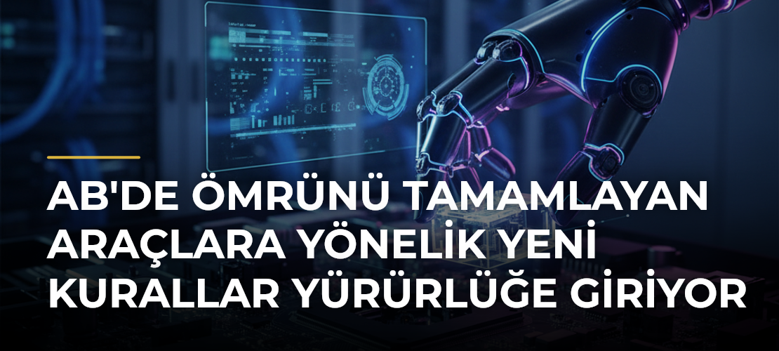 AB'de Ömrünü Tamamlayan Araçlara Yönelik Yeni Kurallar Yürürlüğe Giriyor - Mirat Haber