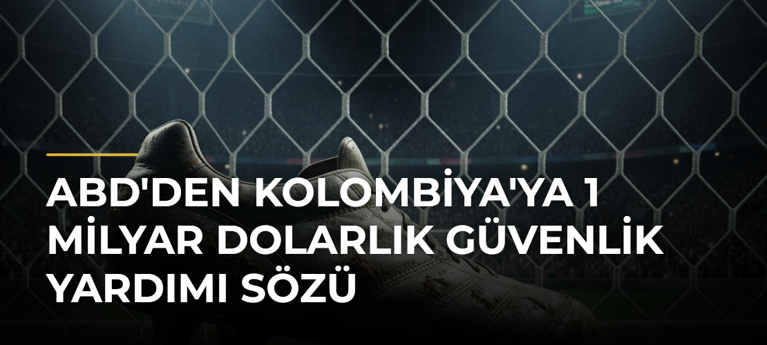 ABD'den Kolombiya'ya 1 Milyar Dolarlık Güvenlik Yardımı Sözü - Mirat Haber