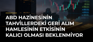 ABD Hazinesinin tahvillerdeki geri alım hamlesinin etkisinin kalıcı olması beklenmiyor