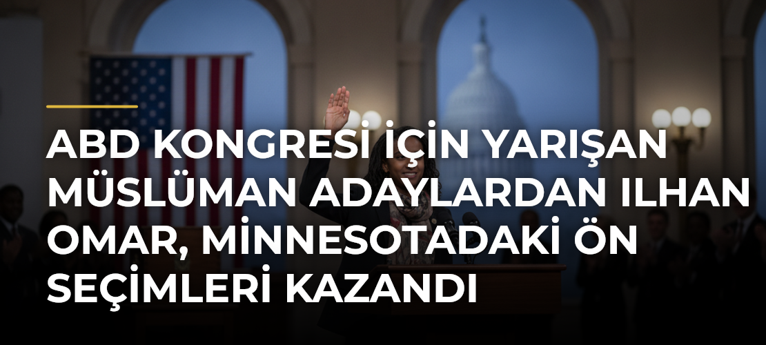 ABD Kongresi için yarışan Müslüman adaylardan Ilhan Omar, Minnesotadaki ön seçimleri kazandı - Mirat Haber