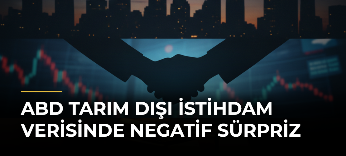 ABD Tarım Dışı İstihdam Verisinde Negatif Sürpriz