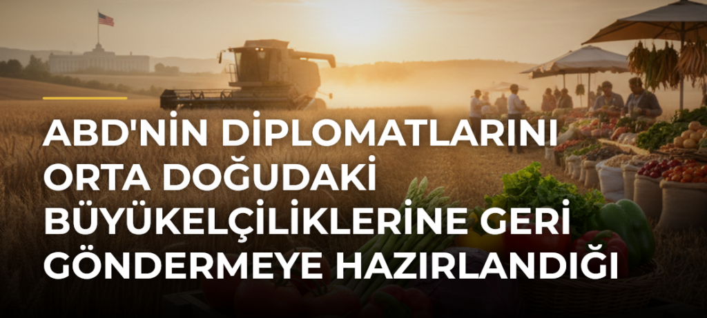 ABD’nin diplomatlarını Orta Doğudaki büyükelçiliklerine geri göndermeye hazırlandığı iddia edildi