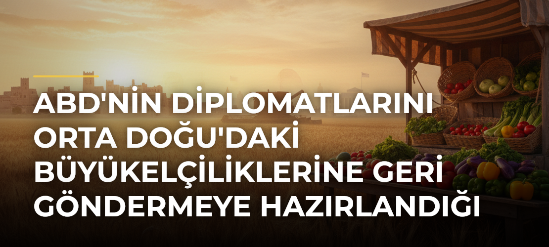 ABD'nin diplomatlarını Orta Doğu'daki büyükelçiliklerine geri göndermeye hazırlandığı iddia edildi