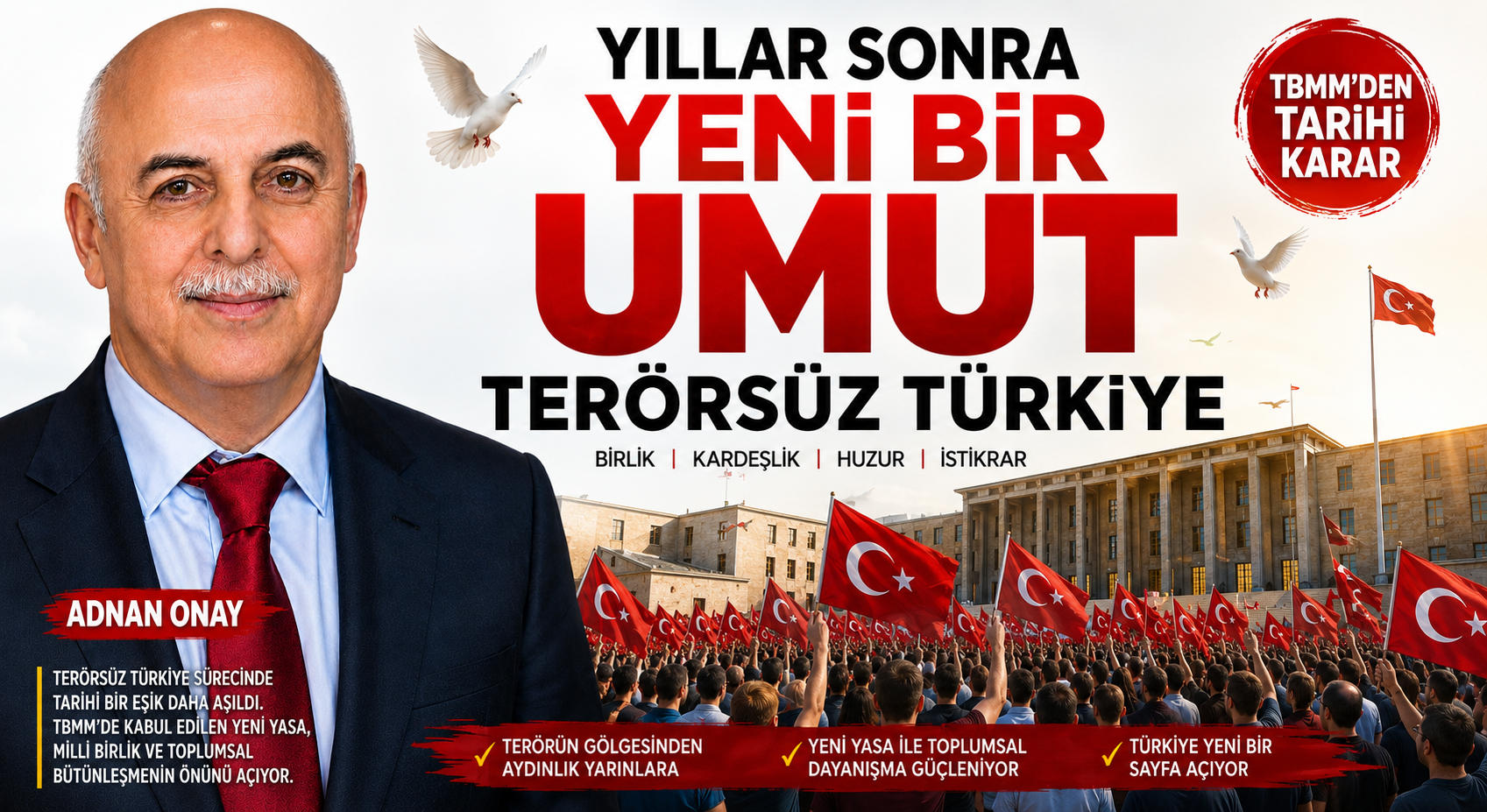 YILLAR SONRA YENİ BİR UMUT; TERÖRSÜZ TÜRKİYE