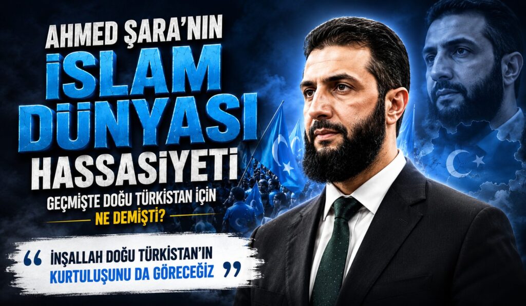AHMED ŞARA’NIN, DOĞU TÜRKİSTAN HASSASİYETİ